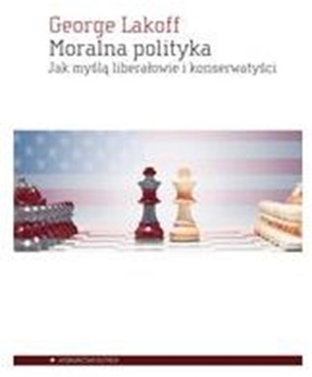 Изображение Moralna polityka: Jak myślą liberałowie i konserwatyści