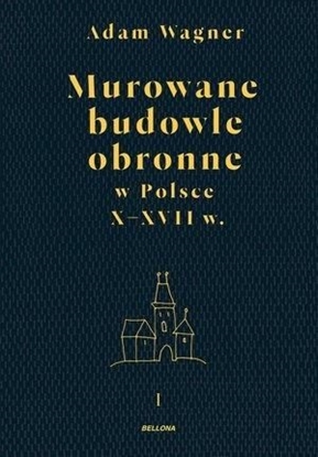 Attēls no Murowane budowle obronne w Polsce do XVII w. T.1-2 (355158)