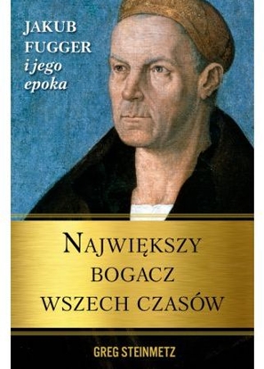 Attēls no Największy bogacz wszech czasów. Jakub Fugger i jego epoka