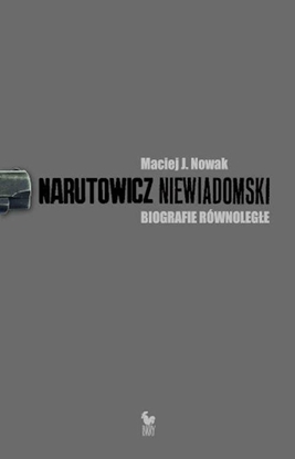 Picture of NARUTOWICZ NIEWIADOMSKI BIOGRAFIE RÓWNOLEGŁE