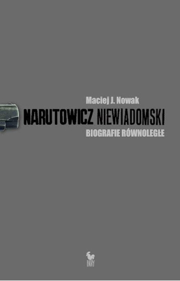 Picture of NARUTOWICZ NIEWIADOMSKI BIOGRAFIE RÓWNOLEGŁE