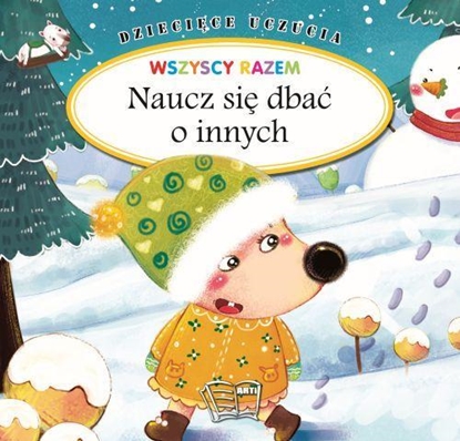 Изображение NAUCZ SIĘ DBAĆ O INNYCH. DZIECIĘCE UCZUCIA