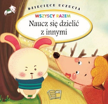 Изображение NAUCZ SIĘ DZIELIĆ Z INNYMI. DZIECIĘCE UCZUCIA