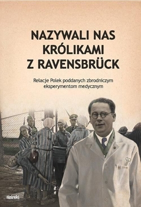 Изображение Nazywali nas kólikami z Ravensbruck