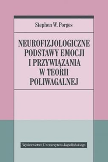 Изображение Neurofizjologiczne podstawy emocji i przywiązania w teorii poliwagalnej