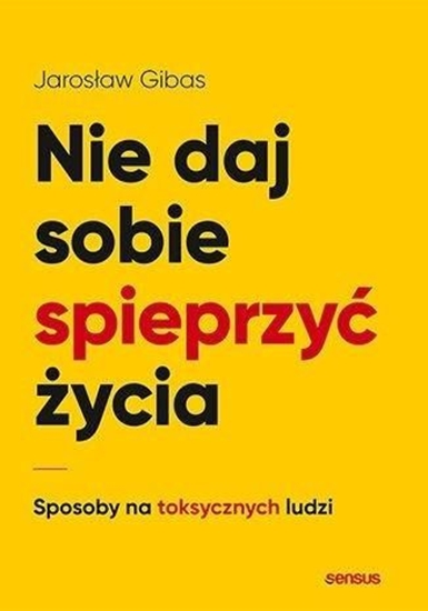 Изображение Nie daj sobie spieprzyć życia