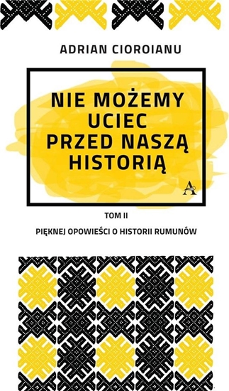 Picture of Nie Możemy Uciec Przed Naszą Historią