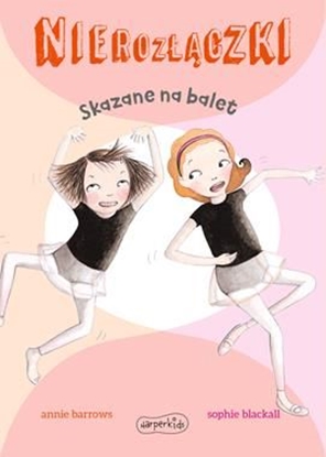 Picture of Nierozłączki. Skazane na balet