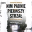 Изображение Nim padnie pierwszy strzał audiobook