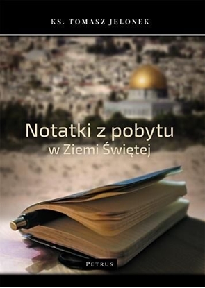 Изображение NOTATKI Z POBYTU W ZIEMI ŚWIĘTEJ