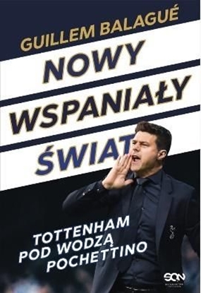 Picture of NOWY WSPANIAŁY ŚWIAT TOTTENHAM POD WODZĄ POCHETTINO