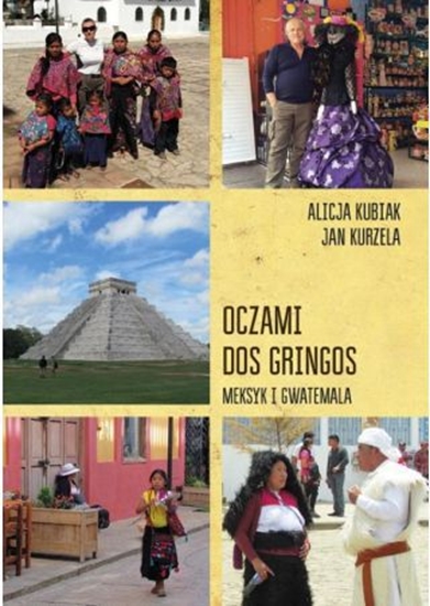 Изображение Oczami dos gringos. Meksyk i Gwatemala