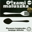 Picture of Oczami Maluszka Pierwsza Książeczka. Sztućce (93011)