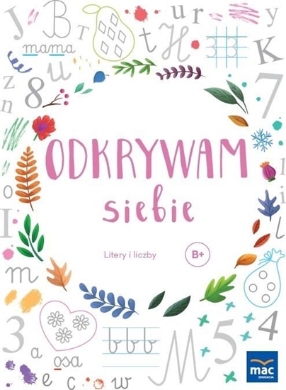 Picture of Odkrywam siebie. Litery i liczby. Poziom B+