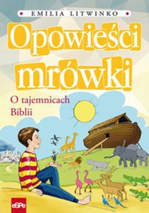 Attēls no Opowieści mrówki. O tajemnicach Biblii