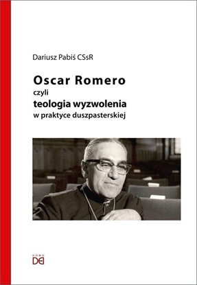 Изображение Oscar Romero, czyli teologia wyzwolenia w praktyce