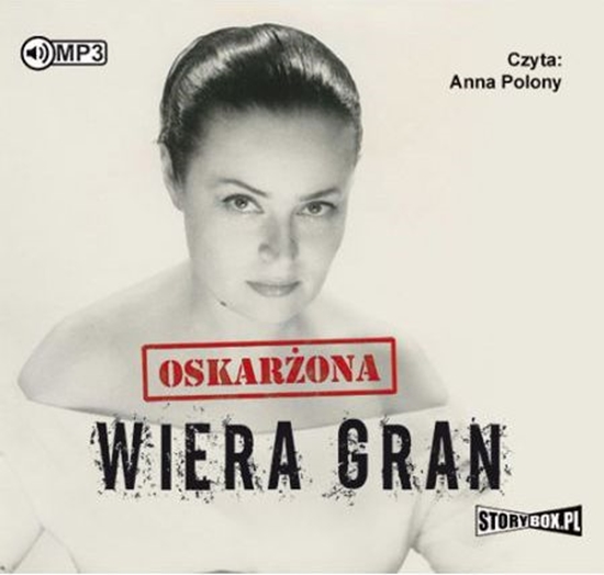 Изображение Oskarżona Wiera Gran. Audiobook