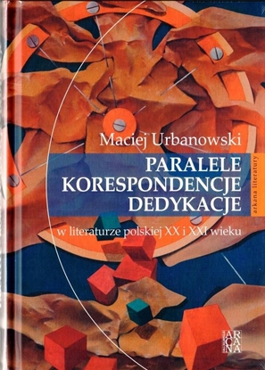 Picture of Paralele, korespondencje, dedykacje w literaturze