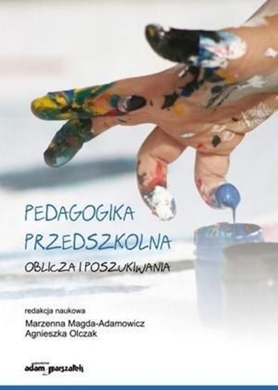 Picture of Pedagogika przedszkolna. Oblicza i poszukiwania