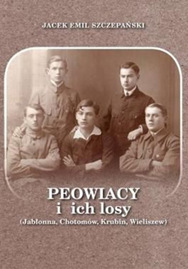 Picture of Peowiacy i ich losy (Jabłonna, Chotomów, Krubin...