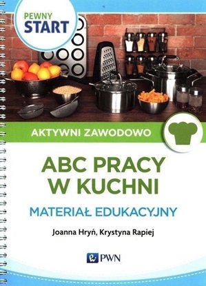 Attēls no Pewny Start. Aktywni zawodowo. ABC pracy w kuchni