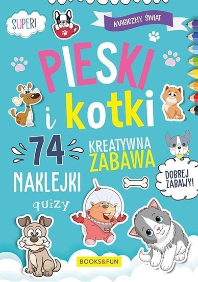 Picture of PIESKI I KOTKI MAGICZNY ŚWIAT