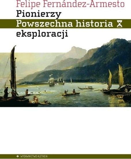 Изображение Pionierzy. Powszechna historia eksploracji