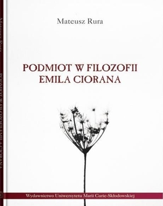 Picture of Podmiot w filozofii Emila Ciorana