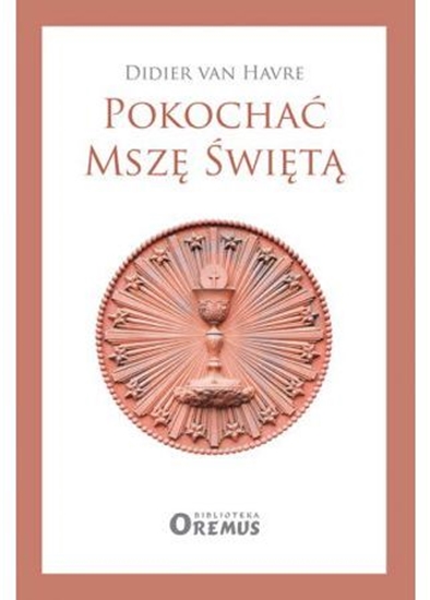 Picture of Pokochać Mszę Świętą