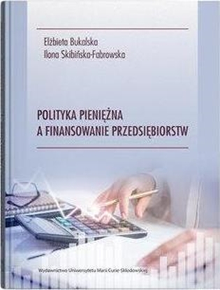 Picture of Polityka pieniężna a finansowanie przedsiębiorstw