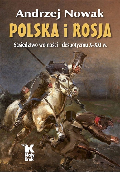 Picture of Polska i Rosja. Sąsiedztwo wolności i despotyzmu