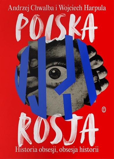 Изображение Polska-Rosja. Historia obsesji, obsesja historii