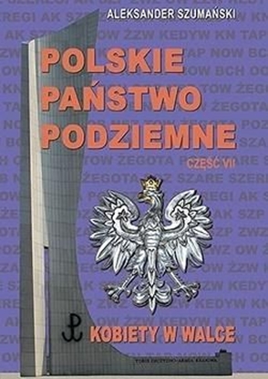 Attēls no Polskie Państwo Podziemne cz.7 Kobiety w walce