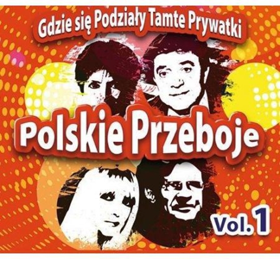 Изображение Polskie Przeboje. Gdzie się podziały tamte prywatki Vol.1