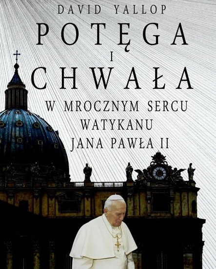 Picture of Potęga i chwała. W mrocznym sercu Watykanu