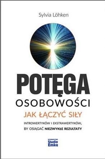 Picture of POTĘGA OSOBOWOŚCI JAK ŁĄCZYĆ SIŁY INTROWERTYKÓW I EKSTRAWERTYKÓW BY OSIĄGAĆ NIEZWYKŁE REZULTATY