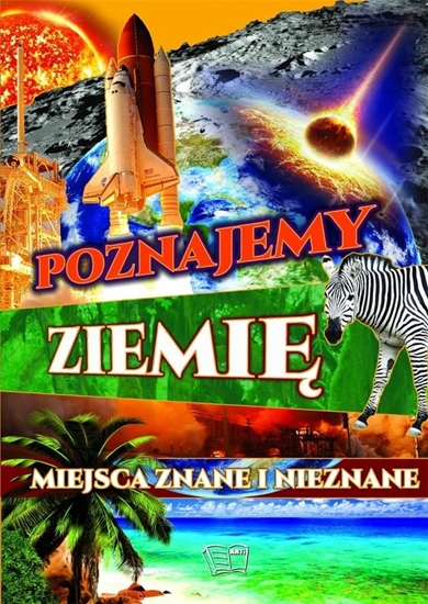 Picture of POZNAJEMY ZIEMIĘ MIEJSCA ZNANE I NIEZNANE