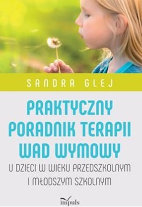 Изображение Praktyczny poradnik terapii wad wymowy. U dzieci w wieku przedszkolnym i młodszym szkolnym