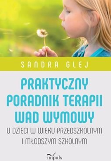 Picture of Praktyczny poradnik terapii wad wymowy. U dzieci w wieku przedszkolnym i młodszym szkolnym