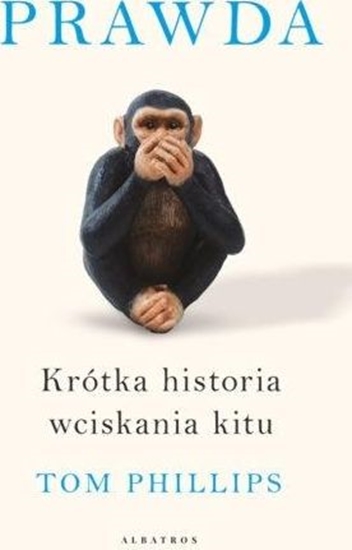 Изображение Prawda. Krótka historia wciskania kitu (360457)