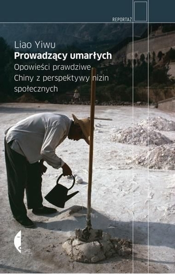 Picture of PROWADZĄCY UMARŁYCH OPOWIEŚCI PRAWDZIWE CHINY Z PERSPEKTYWY NIZIN SPOŁECZNYCH WYD. 2