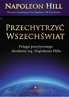 Picture of Przechytrzyć Wszechświat. Potęga pozytywnego działania...