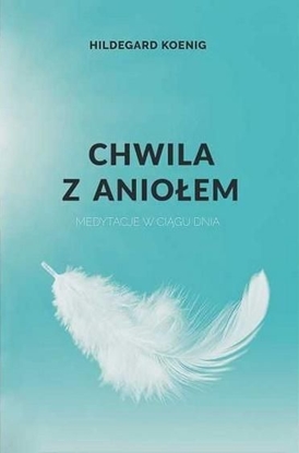 Attēls no Przerwa z aniołem. Medytacje w ciągu dnia