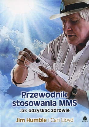 Изображение Przewodnik stosowania MMS. Jak odzyskać zdrowie