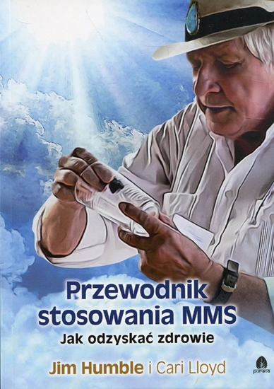 Picture of Przewodnik stosowania MMS. Jak odzyskać zdrowie