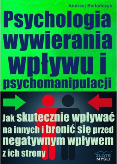 Изображение Psychologia wywierania wpływu i psychomanipulacji