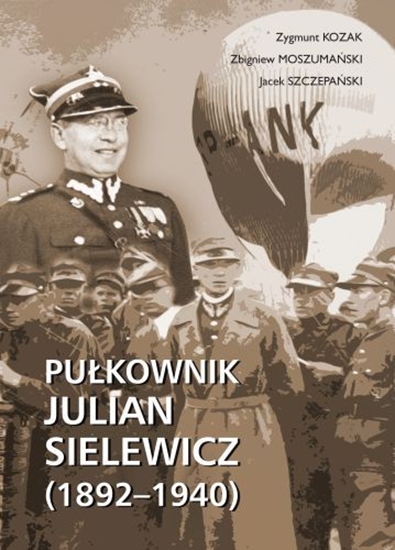 Изображение PUŁKOWNIK JULIAN SIELEWICZ 1892-1940