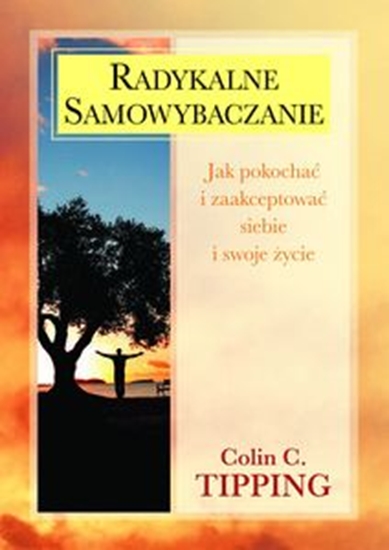 Picture of Radykalne samowybaczanie. Jak pokochać i zaakceptować siebie i swoje życie (dodruk 2018)