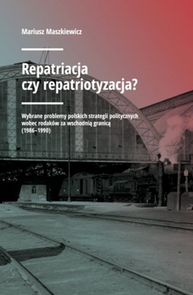 Изображение Repatriacja czy repatriotyzacja?