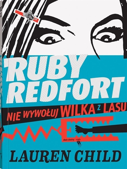 Picture of Ruby Redfort. Nie wywołuj wilka z lasu